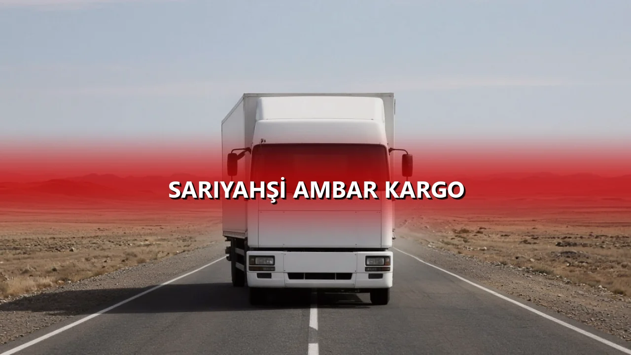 Sarıyahşi Ambar Kargo
